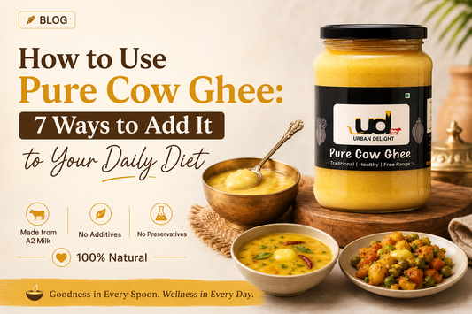 How to Use Pure Cow Ghee: 7 Ways to Add It to Your Daily Diet
