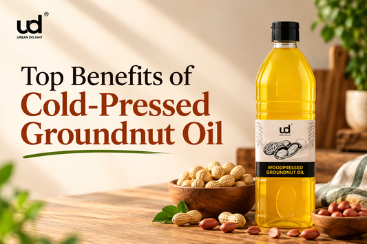Top Benefits of Cold-Pressed Groundnut Oil